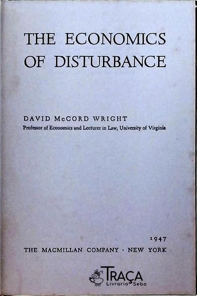 The Economics Of Disturbance