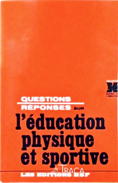 Questions-réponses Sur L Éducation Physique Et Sportive
