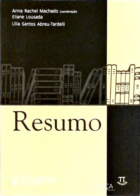 Resumo (leitura e Produção de Textos Técnicos e Acadêmicos; 1)