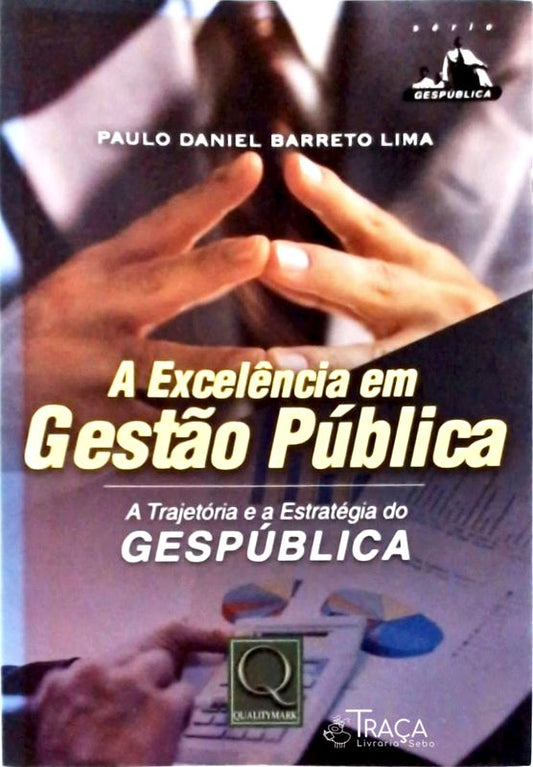 A Excelência em Gestão Pública