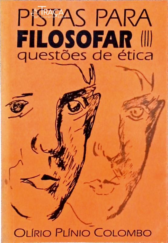 Pistas Para Filosofar Vol. 2 - Questões de Ética
