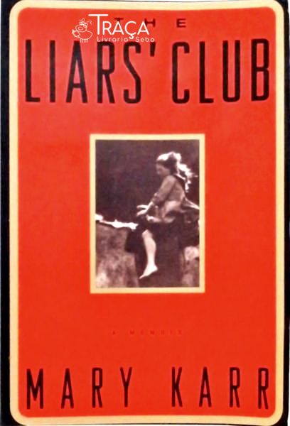 The Liars Club - a Memoir