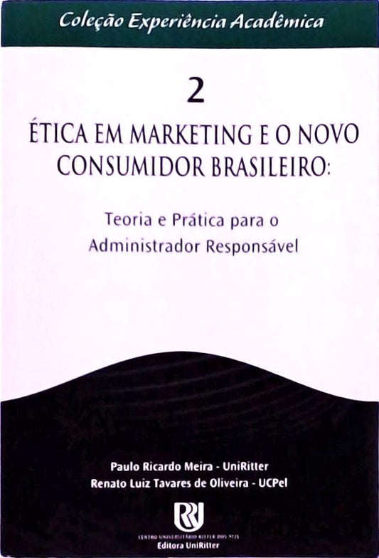 Ética em Marketing e o Novo Consumidor Brasileiro