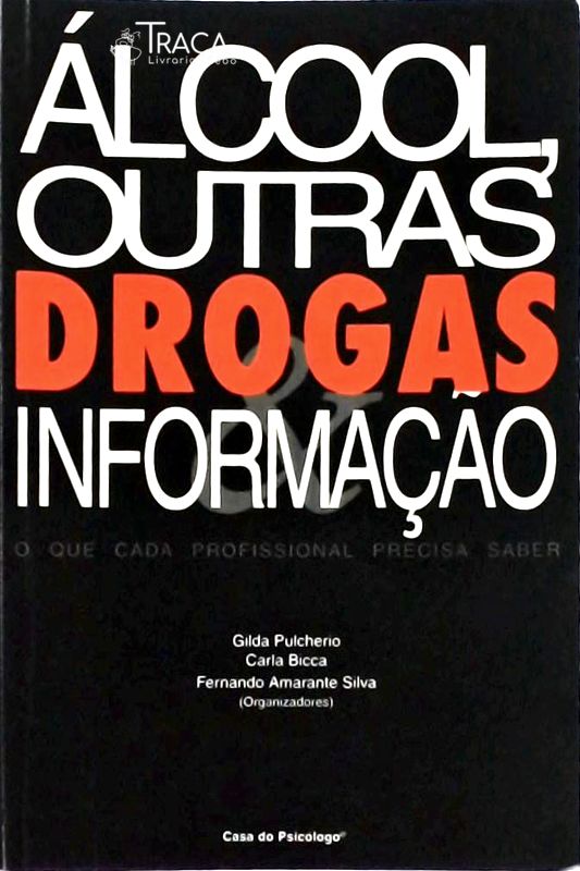 Álcool Outras Drogas Informação - O Que Cada Profissional Precisa Saber