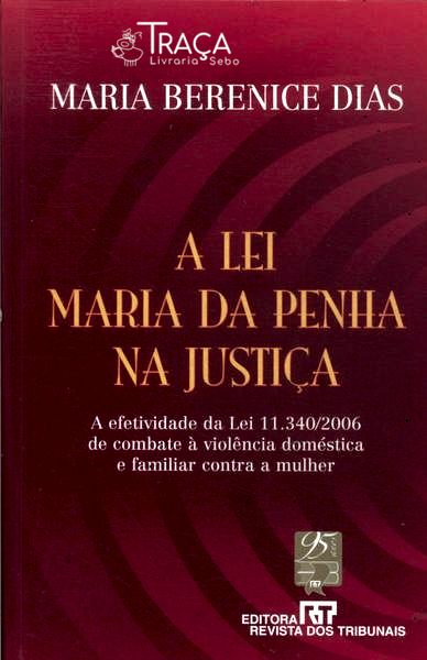 A Lei Maria da Penha Na Justiça (2007)