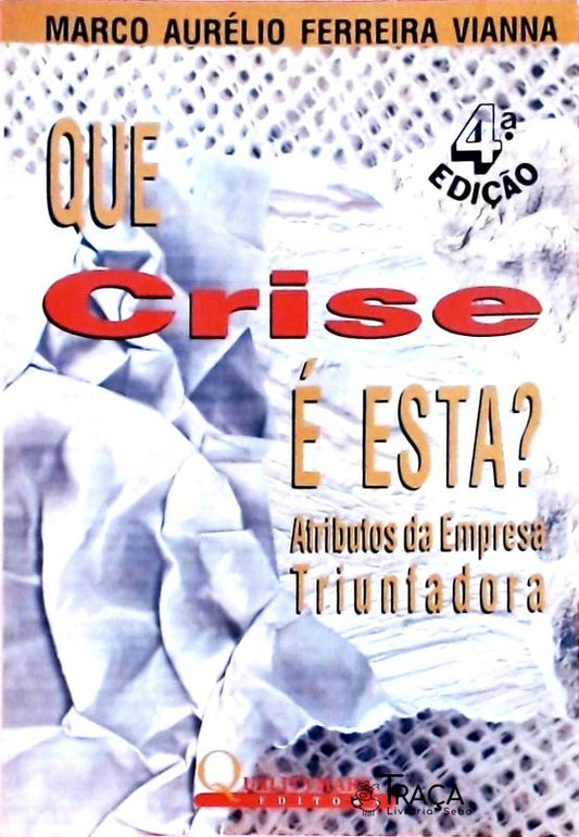 Que Crise É Esta?