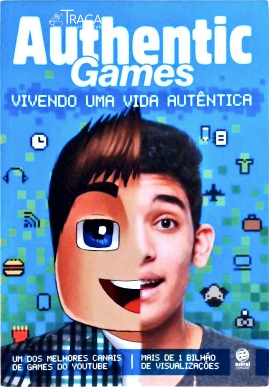 Authentic Games - Vivendo Uma Vida Autêntica