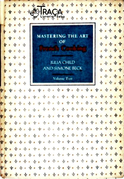 Mastering The Art Of French Cooking Vol 2