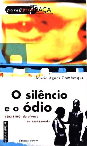 O Silêncio e o Ódio