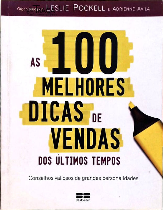 As 100 Melhores Dicas de Vendas dos Últimos Tempos