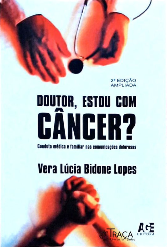 Doutor, Estou com Câncer?