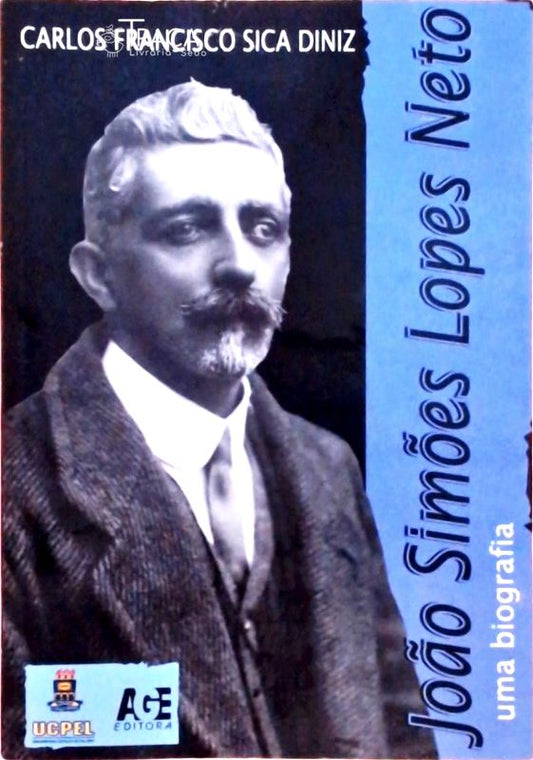 João Simões Lopes Neto - Uma Biografia