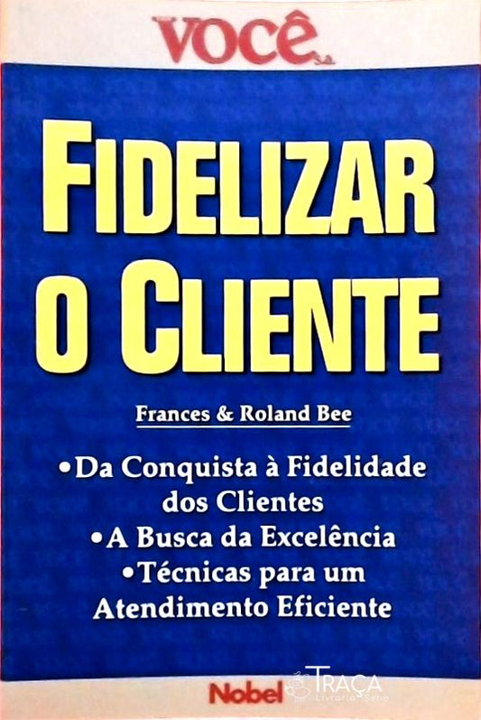 Fidelizar o Cliente