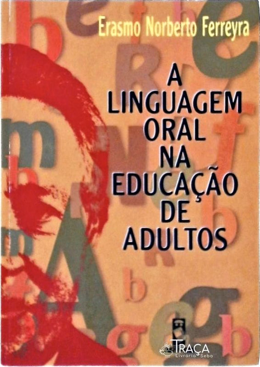 A Linguagem Oral Na Educação de Adultos