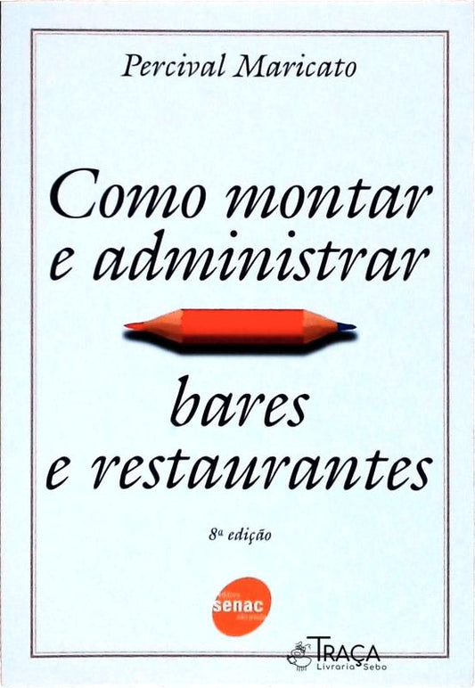 Como Montar e Administrar Bares e Restaurantes