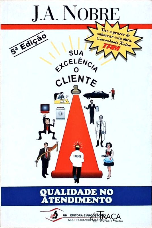 Sua Excelência o Cliente