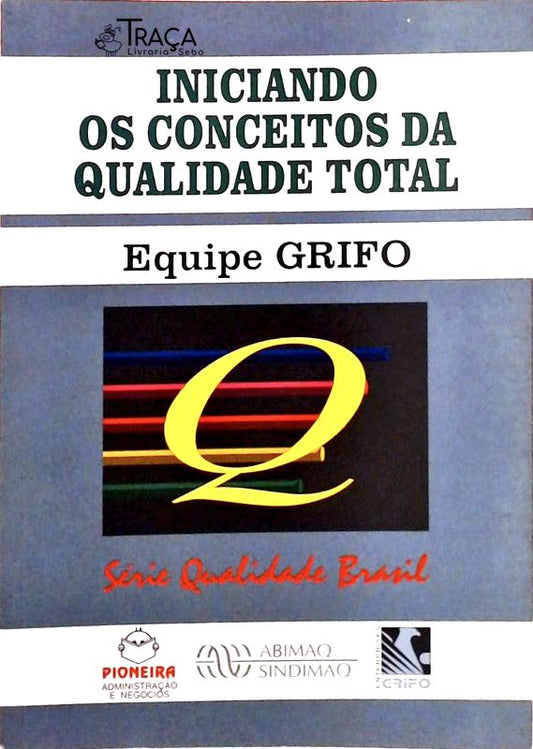 Iniciando os Conceitos da Qualidade Total