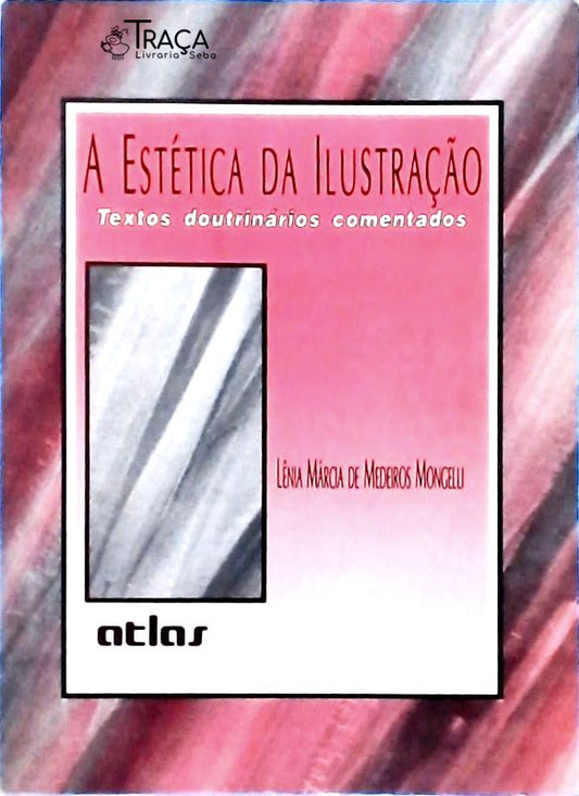 A Estética da Ilustração - Textos Doutrinários Comentados