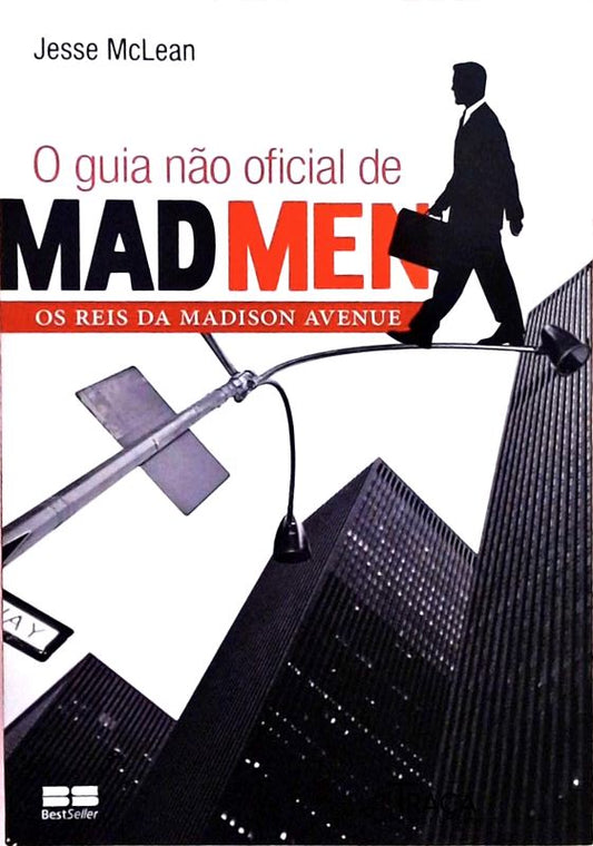 O Guia Não Oficial de Mad Men - os Reis da Madison Avenue