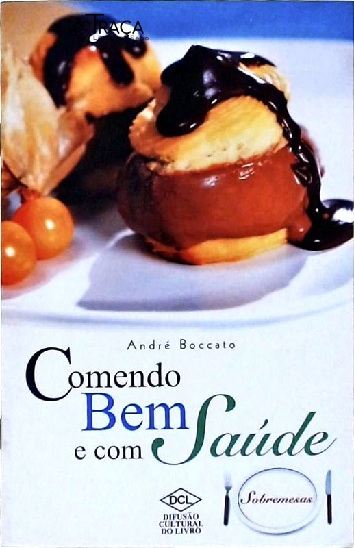 Comendo Bem e com Saúde, Sobremesas