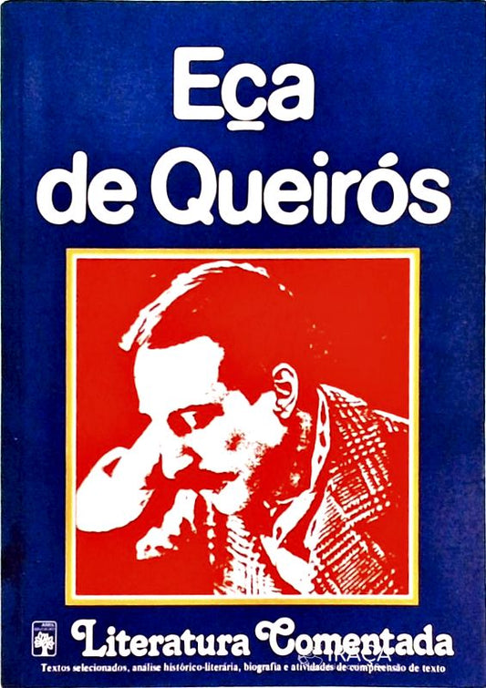 Literatura Comentada - Eça de Queirós