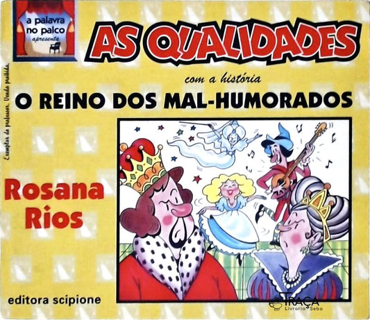As Qualidades, Apresentando a História, o Reino dos Mal-humorados