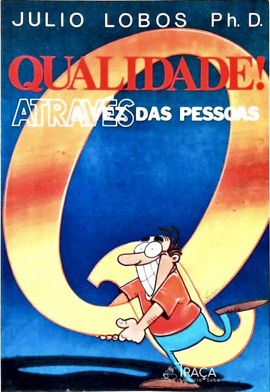 Qualidade ! Através das Pessoas