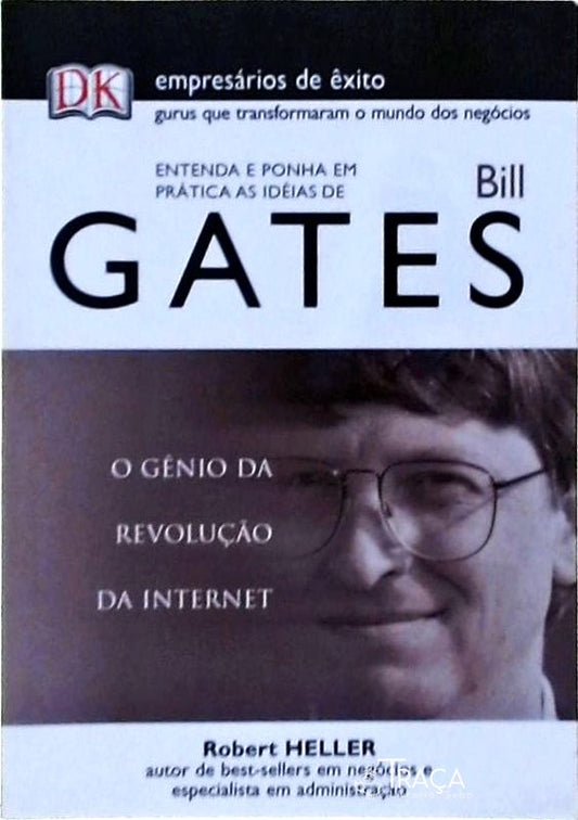 Entenda e Ponha em Prática as Idéias de Bill Gates