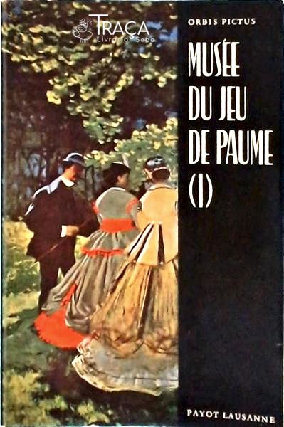 Musée Du Jeu De Paume Vol 1