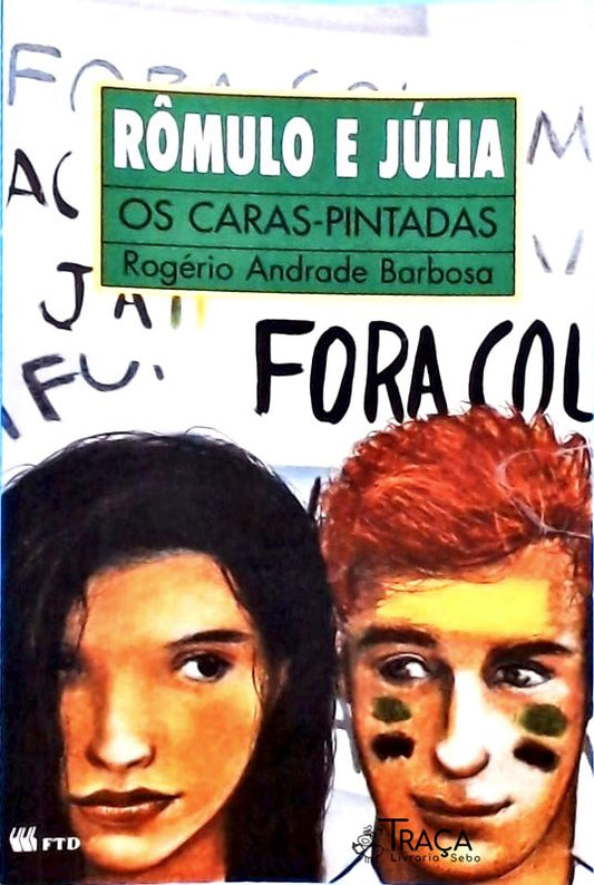 Rômulo e Júlia - os Caras-pintadas