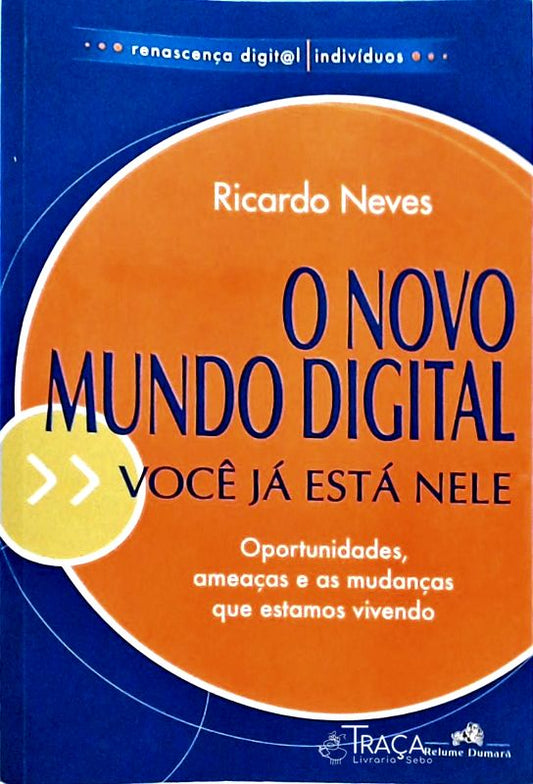 O Novo Mundo Digital - Você Já Está Nele
