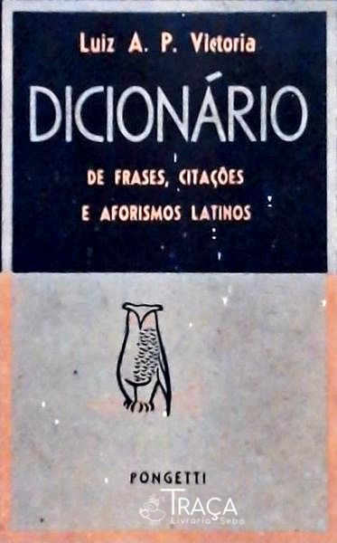 Dicionário De Frases, Citações E Aforismos Latinos