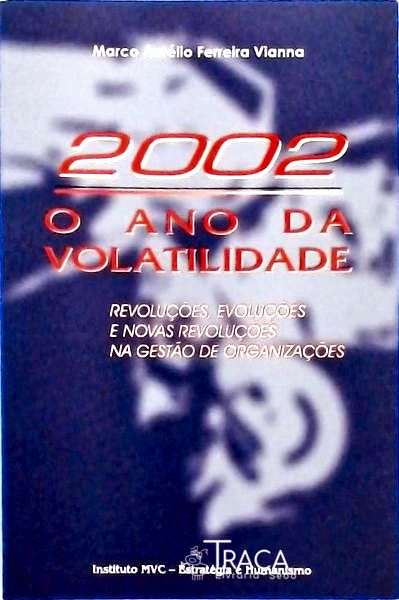 2002 - o Ano da Volatilidade