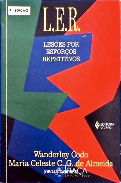 L. E. R. - Lesões por Esforços Repetitivos