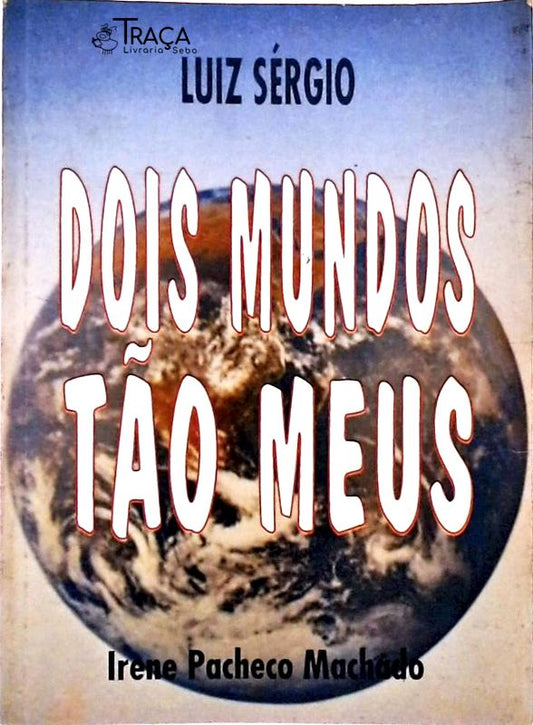 Dois Mundos Tão Meus
