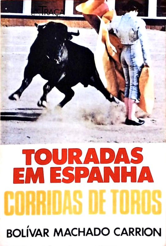 Touradas em Espanha - Corridas de Toros