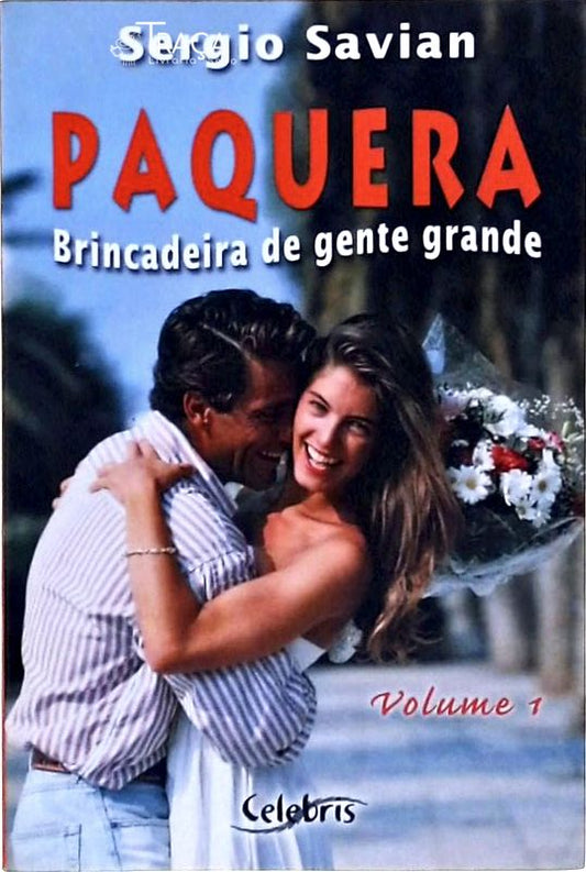 Paquera, Brincadeira de Gente Grande