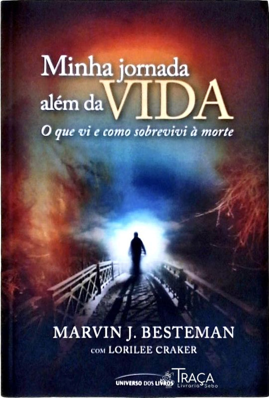 Minha Jornada Além da Vida