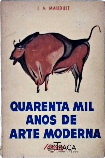 Quarenta Mil Anos de Arte Moderna