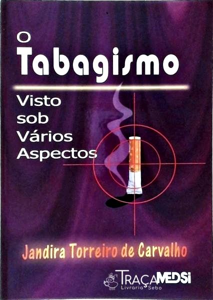 O Tabagismo Visto Sob Vários Aspectos