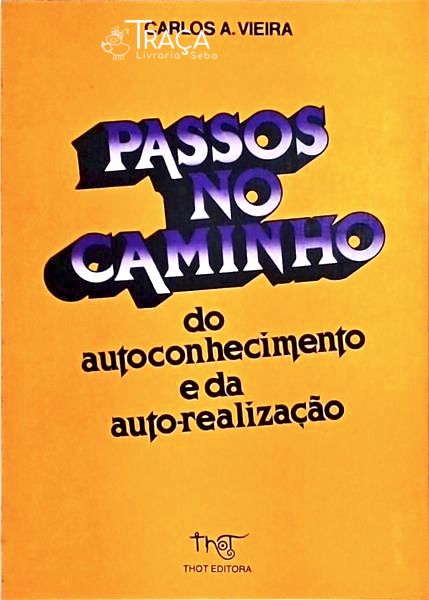 Passos No Caminho do Autoconhecimento e da Auto-realização