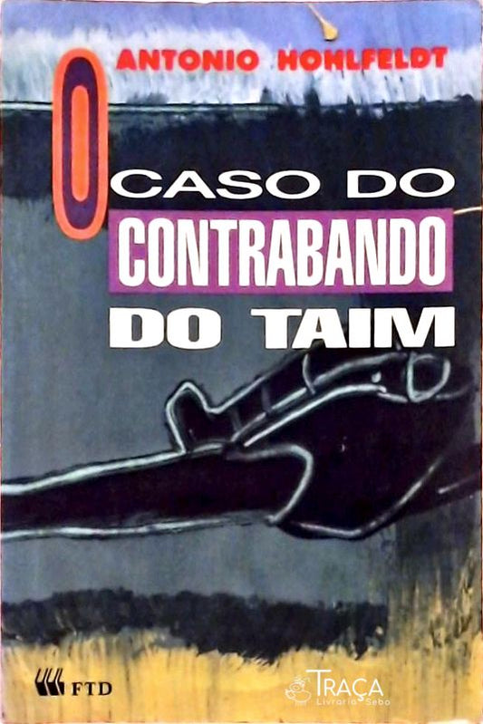 O Caso do Contrabando do Taim