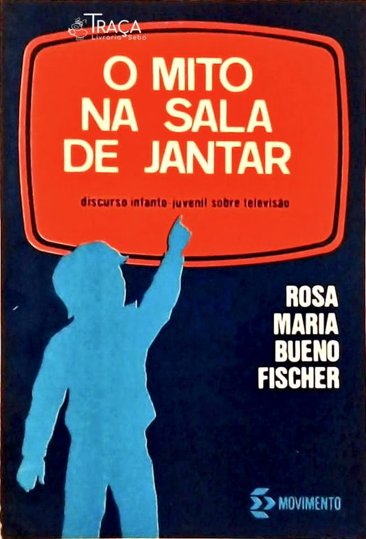 O Mito Na Sala de Jantar