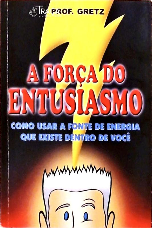 A Força do Entusiasmo