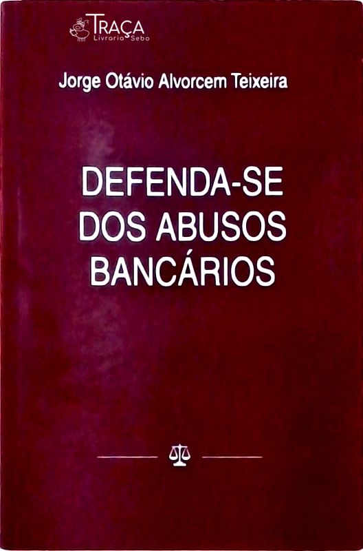 Defenda-se dos Abusos Bancários