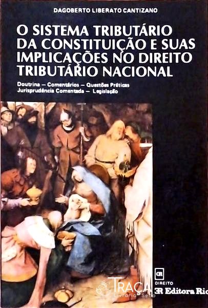 O Sistema Tributário da Constituição e Suas Implicações No Direito Tributário Nacional