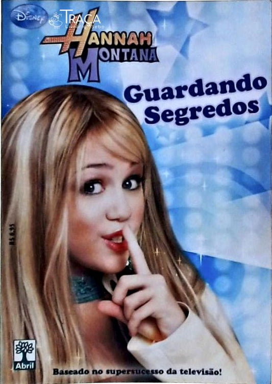 Hannah Montana, Guardando Segredos