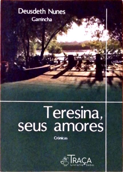 Teresina, Seus Amores