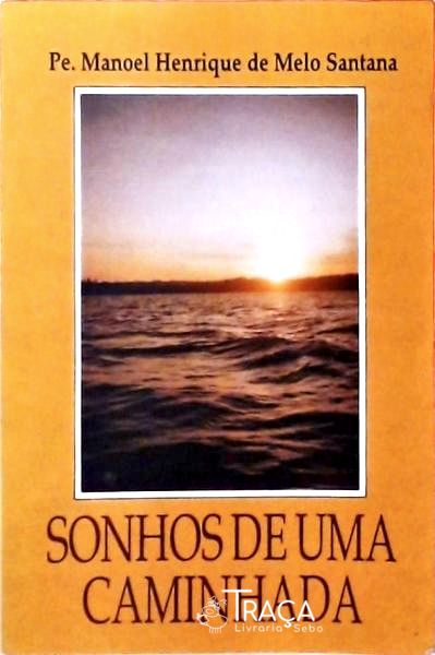 Sonhos De Uma Caminhada
