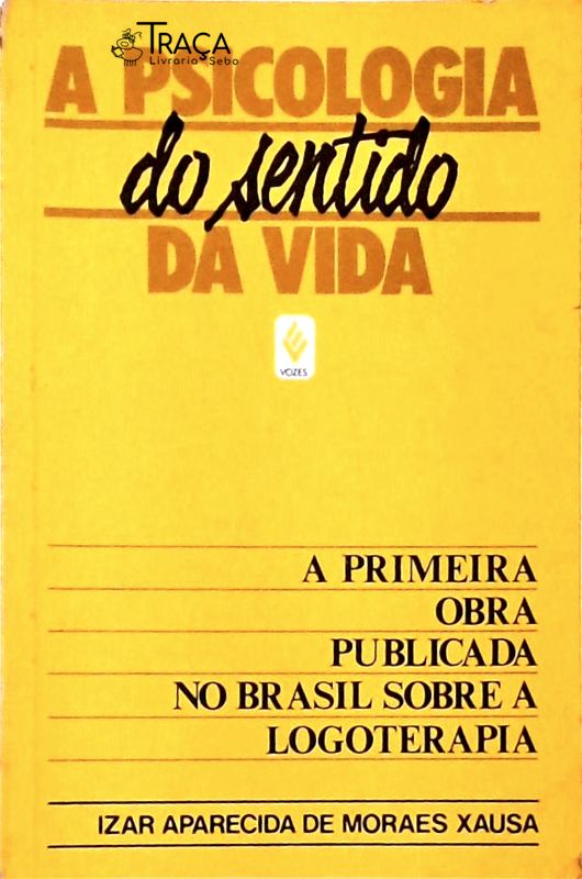 A Psicologia Do Sentido Da Vida